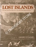 Lost Islands - The story of islands that have vanished from nautical charts by STOMMEL, Henry